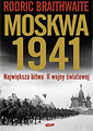 Moskwa 1941 - Rodric Braithwaite